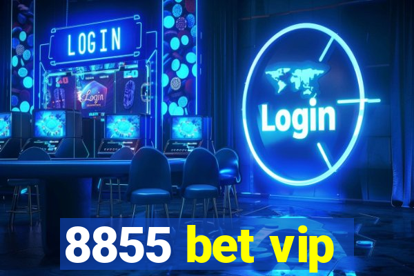 8855 bet vip